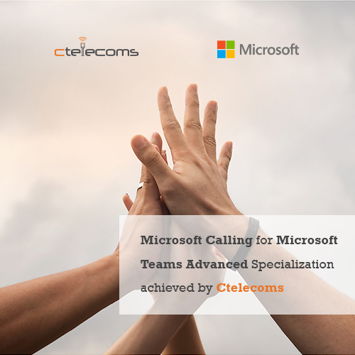 Microsoft Calling for Microsoft Teams Advanced Specialization achieved by Ctelecoms