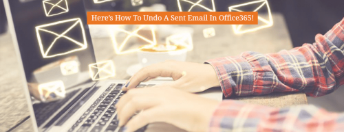 Here’s_How_To_Undo_A_Sent_Email_In_Office365_